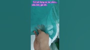 Túi lưới đựng cá, rắn, lươn, chim, .... siêu bền, giá tốt. #shorts