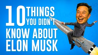 10 Things You Didn't Know About Elon Musk