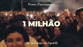 Álbum Ponto Panorâmico | 1 MILHÃO de Streams no Spotify