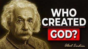 Who Made God? Einstein’s Surprising Answer