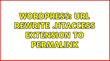 Wordpress: url rewrite .htaccess extension to permalink