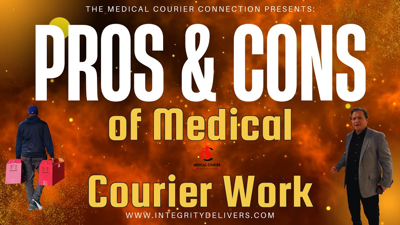 The Pros and Cons of Medical Courier Work 
