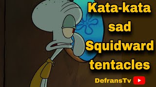 kata-kata sad Squidward story wa🥺😭......#shortvideo #motivation #shorts