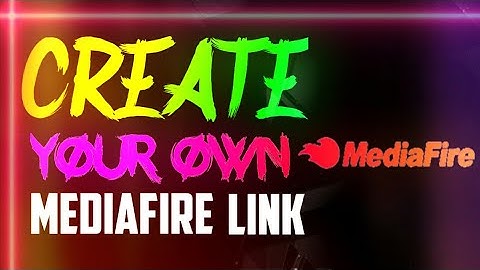 How to create your own mediafire download link on android