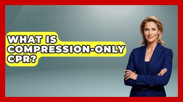 What Is Compression-Only CPR? - First Response Medicine
