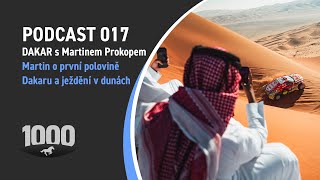Podcast 017 - Dakar s Martinem Prokopem: Martin o první polovině Dakaru a ježdění v dunách