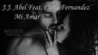 J.J. Abel Feat. Carla Fernandez - Mi Amor