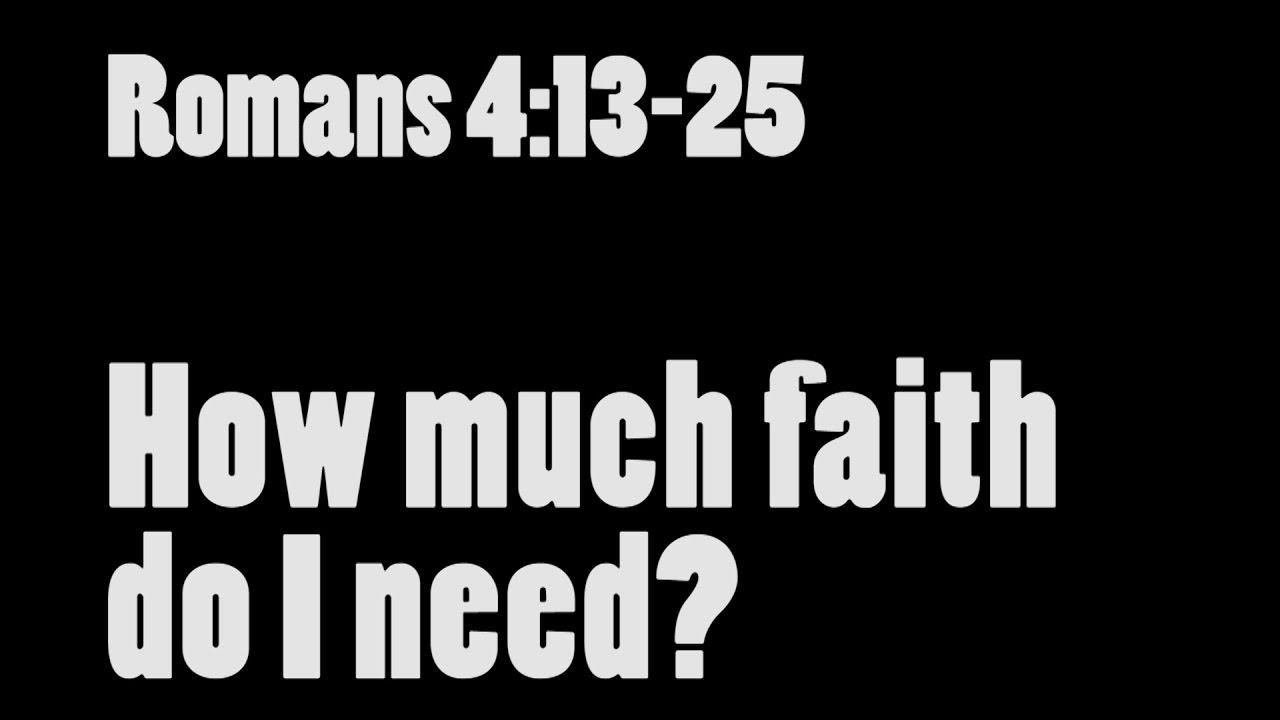 How Much Faith Do I Need