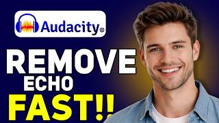 Audacity How to Get Rid of Echo, REMOVE Room ECHO Sound STEP BY STEP GUIDE