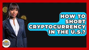 How to Short Cryptocurrency in the U.S.? - CryptoBasics360.com