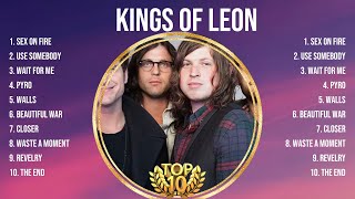 Kings of Leon The Best Music Of All Time ▶️ Full Album ▶️ Top 10 Hits Collection