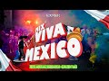 VIVA MEXICO MIX 2024 - (La Chona, El Aventurero, Ella Baila Sola, El Sonidito, Rompe Cinturas)