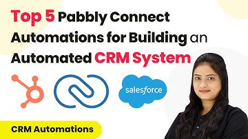 Top 5 Pabbly Connect Automations for Building an Automated CRM System