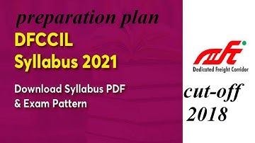 DFCCIL Syllabus 2021: Download Syllabus PDF & Exam Pattern|| cut-off||dream job study