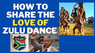 This Is How To Love Zulu Traditional Dance.