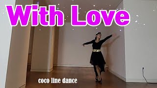 With Love ( High Beginner) by coco line dance, heeyon kim (kira)