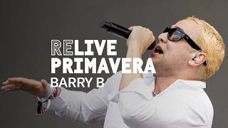 Barry B at Primavera Sound Barcelona 2026