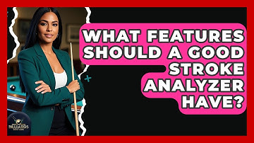 What Features Should A Good Stroke Analyzer Have? - Billiards Hustlers