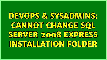 DevOps & SysAdmins: Cannot change sql server 2008 express installation folder (2 Solutions!!)
