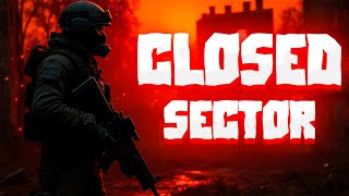 : CLOSED SECTOR - DayZ STALKER RP #7