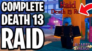 How To Complete Death 13 Raid In Bizarre Lineage Roblox - Full Guide