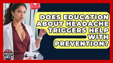 Does Education About Headache Triggers Help With Prevention? - Headache and Migraine Help