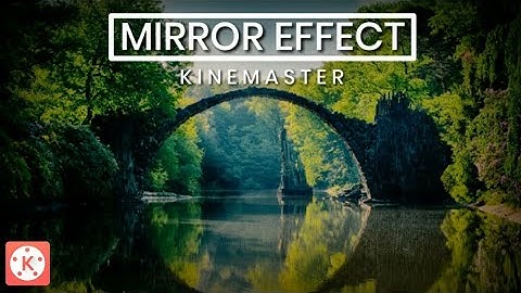 how to download mirror effect in kinemaster | mirror effect video editing | kinemaster mirror effect