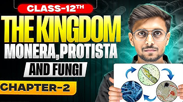 Nios Class 12th Biology Chapter 2 | The Kingdom Monera, Protista and Fungi | Lakshya Day 1st