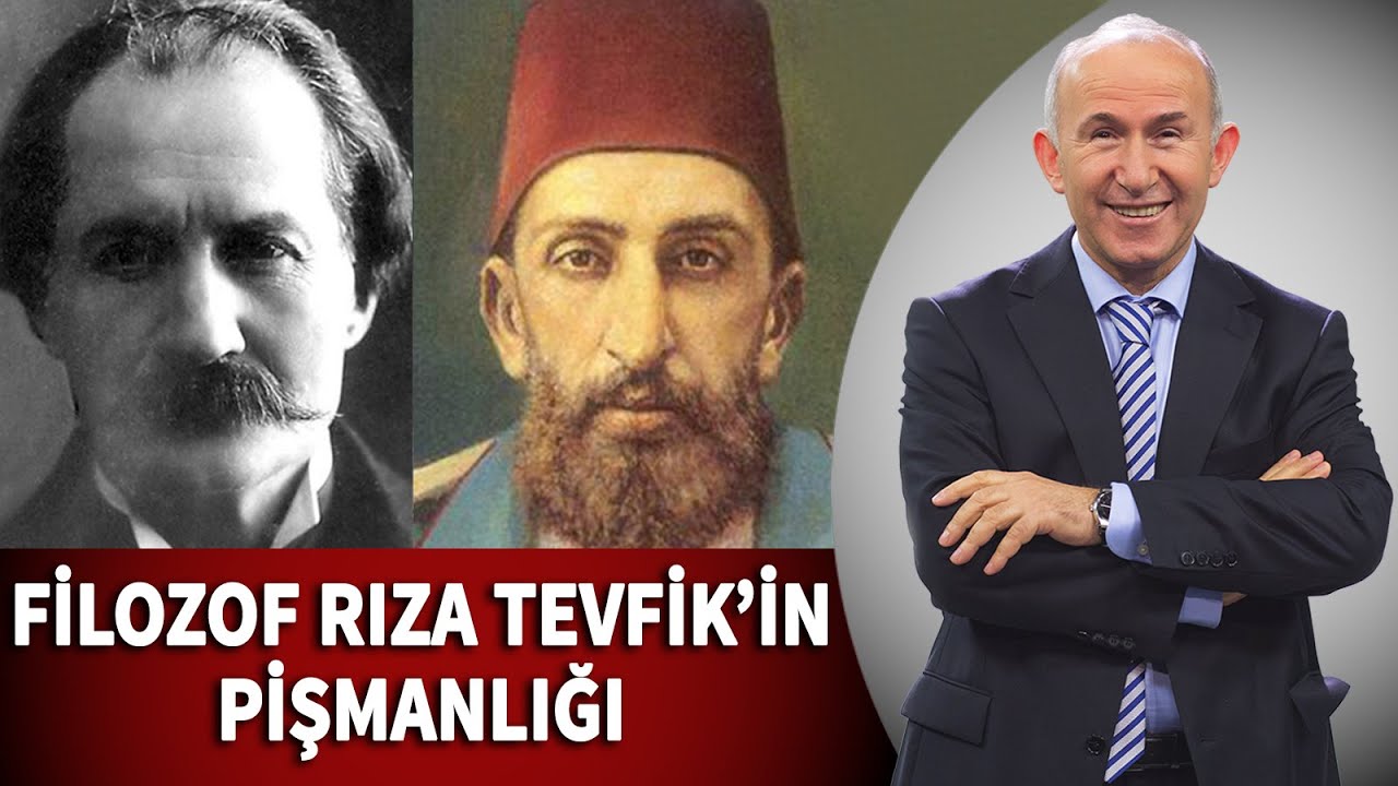 FİLOZOF RIZA TEVFİK'İN ABDÜLHAMİD HAN PİŞMANLIĞI - AHMET ŞİMŞİRGİL