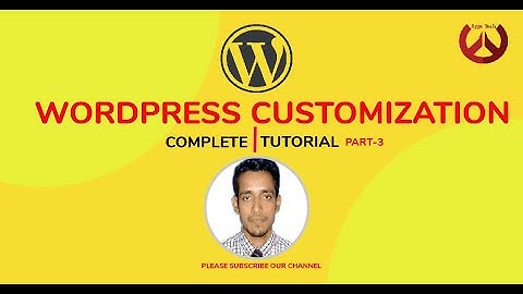 03 :: WordPress Customization: Complete WordPress  Bangla Tutorial. (Learn From Core of WordPress)