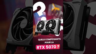 RTX 5070 : LA meilleure config 🔥 (CPU, RAM, Alim – ce qu’il faut VRAIMENT)