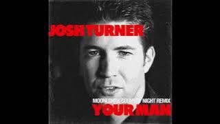 Josh Turner - Your Man (MOONLGHT x Country Night Remix)