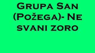 Video thumbnail of "Grupa San (Požega)- Ne svani zoro"