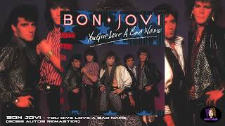 Bon Jovi - You Give Love A Bad Name (2022 auto9 Remaster)