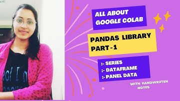 All about Google Colab | Dataformats| pandas Library