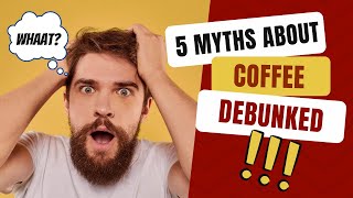 5 Myths About Coffee: Debunked | COFFEE BUZZ CLUB |