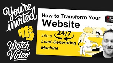 How to Transform Your Website Into a 24/7 Lead-Generating Machine | Free Workshop Invite