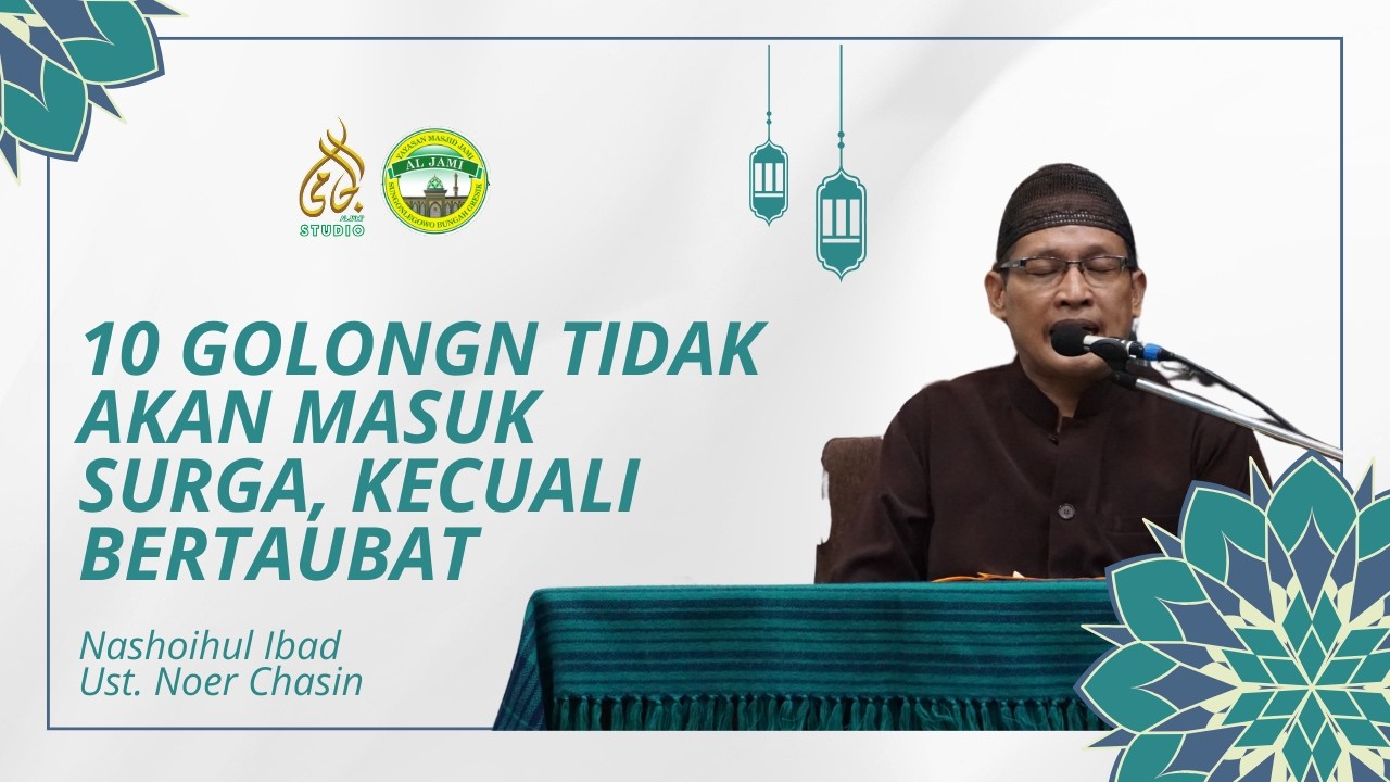 10 GOLONGAN TIDAK AKAN MASUK SURGA, KECUALI BERTAUBAT || NGAJI QOBLA MAGHRIB 7 RAMADHAN 1447 H || US