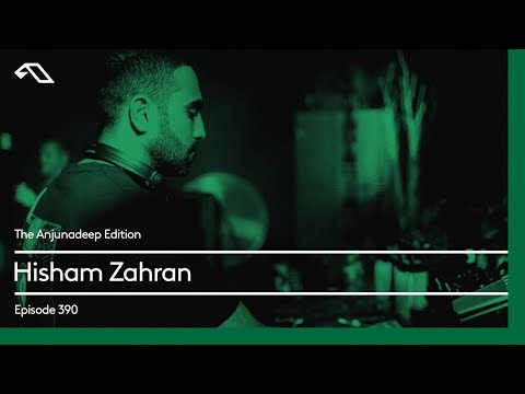 The Anjunadeep Edition 390 with Hisham Zahran