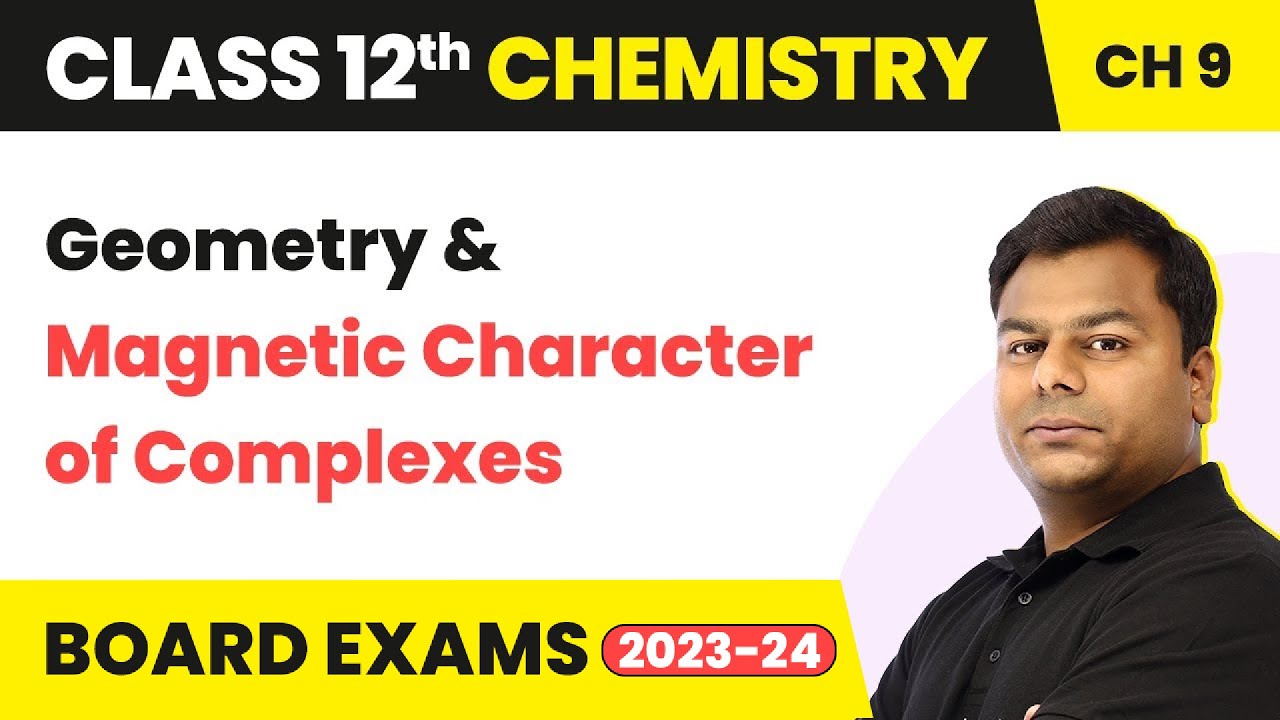 Geometry & Magnetic Character of Complexes | Class 12 Chemistry Chapter ...