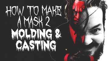 How To Make A Mask Part 2: Molding & Casting ft. SCULPT OR DIE