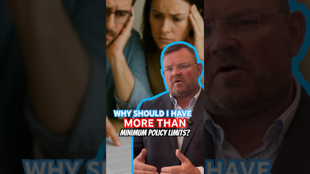 “Why Should I Have More Than ‘Minimum Policy Limits?’”
