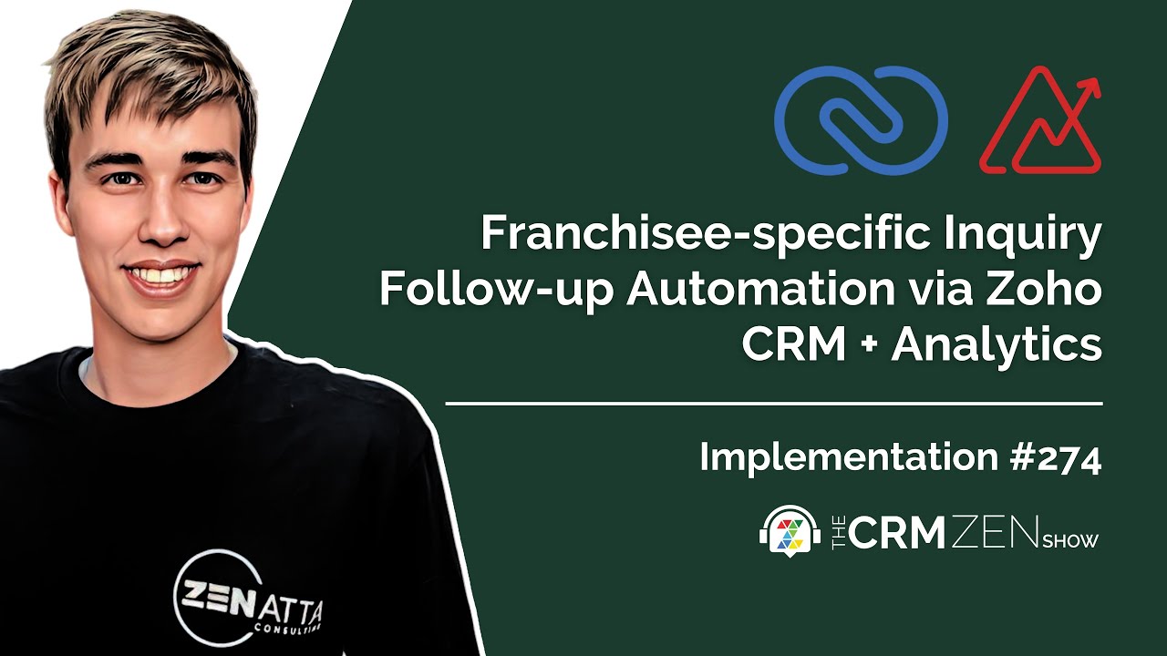 Franchisee-specific Inquiry Follow-up Automation via Zoho CRM ...