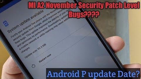 MI A2 November Security patch Level Update| Again Bugs ?| Improvements | Android P?????|