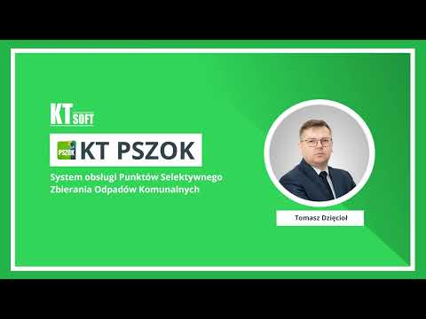 WEBINAR - KT PSZOK - Oprogramowanie dla Punktów Selektywnej Zbiórki Odpadów Komunalnych.