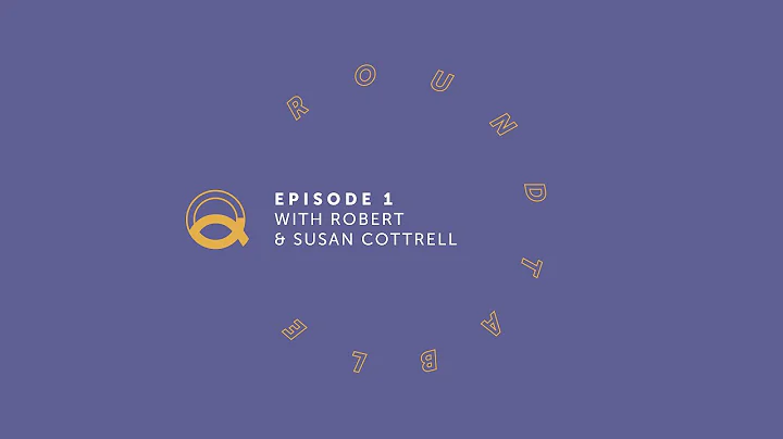 Q Roundtable - Susan and Robert Cottrell