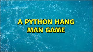 A python Hang Man Game