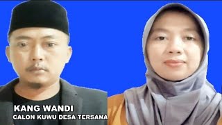 Kang Wandi Calon Kuwu Desa Tersana Sukagumiwang Indramayu