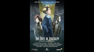 Watch Two Trees in Jerusalem Trailer