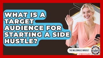 What Is A Target Audience For Starting A Side Hustle? - The Millennials Mindset